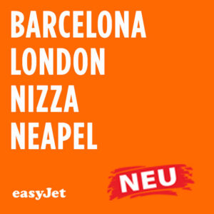 Neu : Barcelona, London, Nizza und Neapel mit EasyJet