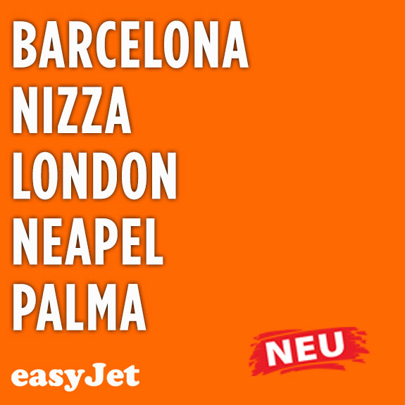 Actualités - Neu : Barcelona, London, Nizza, Neapel und Palma mit EasyJet